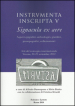 Instrumenta inscripta V Signacula ex aere. Aspetti epigrafici, archeologici, giuridici, prosopografici, collezionistici. Atti del Convegno (Verona, 2012)