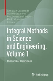 Integral Methods in Science and Engineering, Volume 1