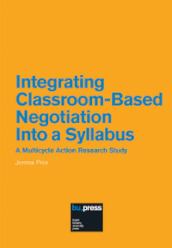Integrating Classroom-Based Negotiation Into a Syllabus. A Multicycle Action Research Study