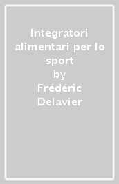 Integratori alimentari per lo sport