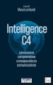 Intelligence C4. Conoscenza, comprensione, consapevolezza, comunicazione