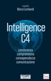 Intelligence C4. Conoscenza, comprensione, consapevolezza, comunicazione