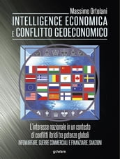 Intelligence economica e conflitto geoeconomico. L