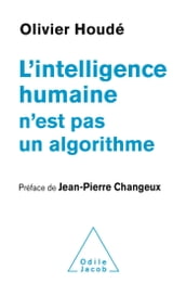 L  Intelligence humaine n est pas un algorithme