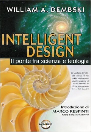 Intelligent design. Il ponte fra scienza e teologia - William A. Dembski