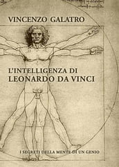 L Intelligenza di Leonardo da Vinci
