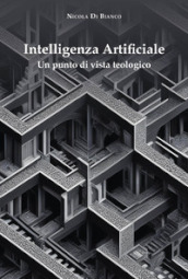 Intelligenza artificiale. Un punto di vista teologico