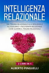 Intelligenza relazionale (2 Libri in 1)