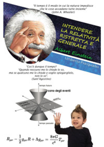 Intendere la relatività ristretta e generale - Umberto Piacquadio