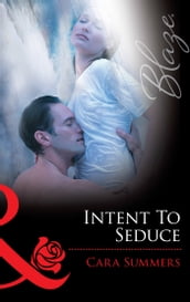 Intent To Seduce (Mills & Boon Blaze)