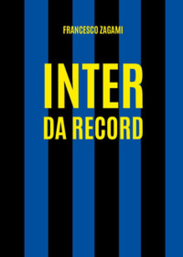 Inter da record - Francesco Zagami