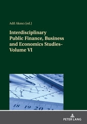 Interdisciplinary Public Finance, Business and Economics StudiesVolume VI