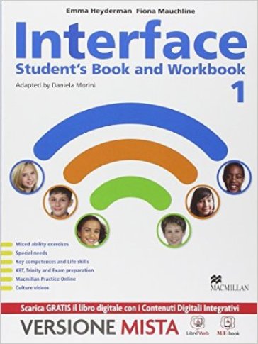 Interface. Student's book-Workbook-Citizens. Per la Scuola media. Con e-book. Con espansione online. 1. - Emma Heyderman - F. Mauchline - D. Morini