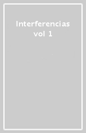 Interferencias vol 1