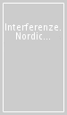 Interferenze. Nordic countries