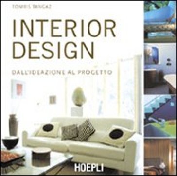 Interior design. Dall'ideazione al progetto. Ediz. illustrata - Tangaz Tomris