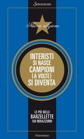 Interisti si nasce, campioni (a volte) si diventa