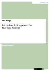 Interkulturelle Kompetenz. Das Blue-Eyed-Konzept