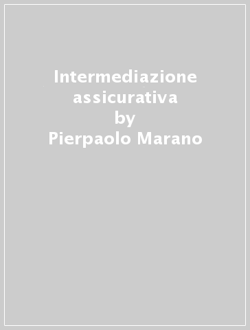 Intermediazione assicurativa - Pierpaolo Marano