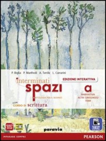 Interminati spazi. Per le Scuole superiori. Con e-book. Con espansione online. 1. - Biglia - Manfredi - Terrile