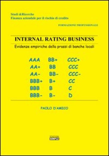 Internal rating business. Evidenze empiriche della prassi di banche locali - Paolo D