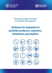 International Code of Conduct on Pesticide Management: Guidance for Inspection of Pesticide Producers, Importers, Distributors and Retailers