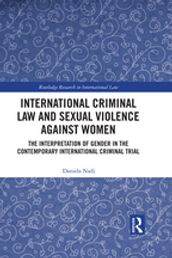 International Criminal Law and Sexual Violence against Women