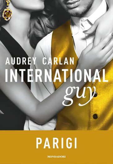 International Guy - 1. Parigi - Audrey Carlan