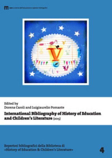 International bibliography of history of education and children's literature (2015). Ediz. multilingue