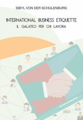 International business etiquette. Il galateo per chi lavora
