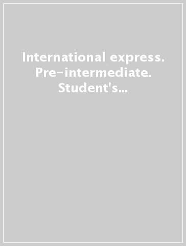 International express. Pre-intermediate. Student's Book-Workbook. Per le Scuole superiori. Con CD Audio. Con DVD-ROM (2 vol.)