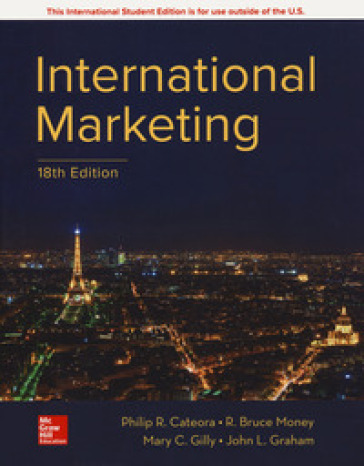International marketing - Philip R. Cateora - Bruce R. Money - Mary C. Gilly - John L. Graham