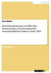 Internationalisierung von F&E. Eine Literaturanalyse im internationalen wissenschaftlichen Diskurs. Stand: 2005