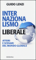 Internazionalismo liberale. Attori e scenari del mondo globale