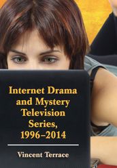 Internet Drama and Mystery Television Series, 1996-2014