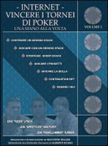 Internet. Vincere i tornei di poker una mano alla volta - Pearljammer Jon Turner - Rizen Eric Lynch - Apestyles Jon Van Fleet