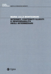 Internet, contenuti illeciti e responsabilità degli intermediari