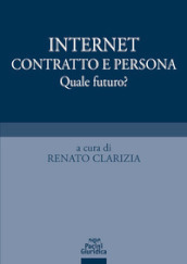 Internet, contratto e persona. Quale futuro?