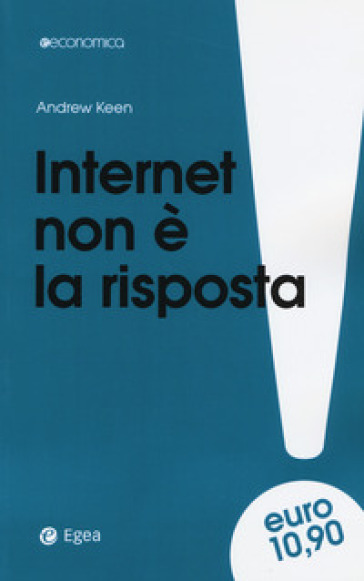 Internet non è la risposta - Andrew Keen