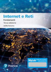 Internet e reti. Fondamenti. Ediz. MyLab