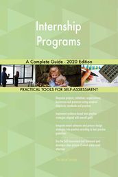 Internship Programs A Complete Guide - 2020 Edition