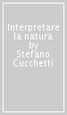 Interpretare la natura