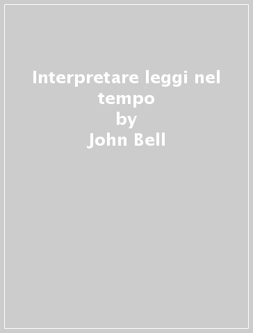 Interpretare leggi nel tempo - John Bell