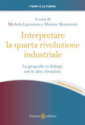 Interpretare la quarta rivoluzione industriale. La geografia in dialogo con le altre discipline