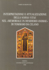 Interpretazione e attualizzazione della Norma vitae del «Memoriale in desiderio animae» di Tommaso da Celano