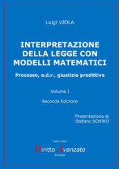 Interpretazione della legge con modelli matematici. Processo, a.d.r., giustizia predittiva. 1.