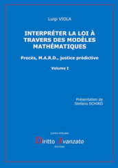 Interpréter la loi à travers des modèles mathématiques. Procès, M.A.R.D., justice prédictive