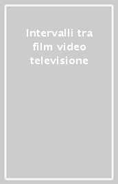 Intervalli tra film video televisione