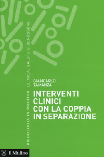 Interventi clinici con la coppia in separazione - Giancarlo Tamanza