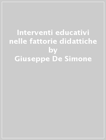 Interventi educativi nelle fattorie didattiche - Giuseppe De Simone